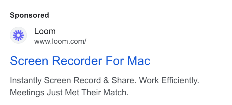 Loom ad on Google Ads: Screen Recorder For Mac Instantly Screen Record & Share. Work Efficiently. Meetings Just Met Their Match.