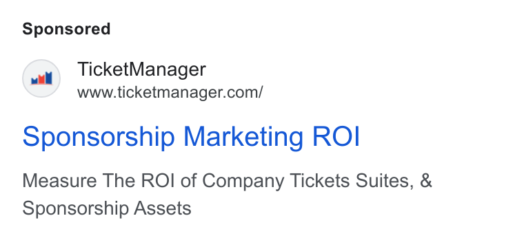 TicketManager ad on Google Ads: Sponsorship Marketing ROI Measure The ROI of Company Tickets Suites, & Sponsorship Assets