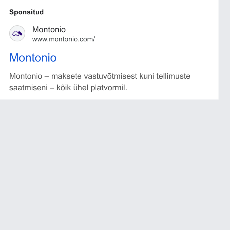 Montonio ad on Google Ads: Sponsitud Montonio Montonio — maksete vastuvétmisest kuni tellimuste saatmiseni — k6ik hel platvormil.