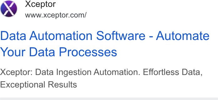 Xceptor ad on Google Ads: Data Automation Software - Automate Your Data Processes Xceptor: Data Ingestion Automation. Effortless Data, Exceptional Results