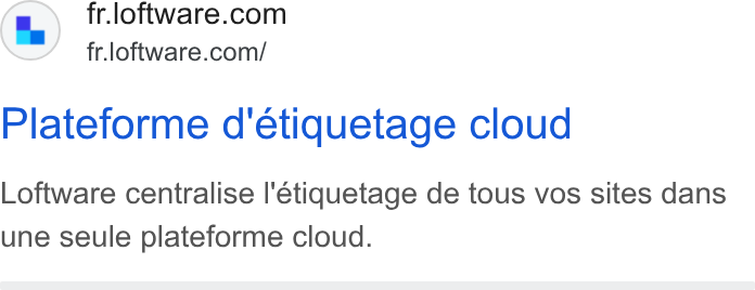 Loftware ad on Google Ads: fr.loftware.com/ Plateforme d'etiquetage cloud Loftware centralise l'éetiquetage de tous vos sites dans une seule plateforme cloud.