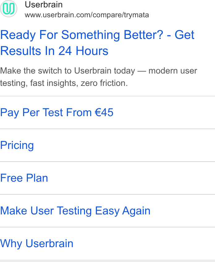 Userbrain ad on Google Ads: Ready For Something Better? - Get Results In 24 Hours Make the switch to Userbrain today — modern user testing, fast insights, zero friction. Pay Per Test From €45 Pricing Free Plan Make User Testing Easy Again Why Userbrain