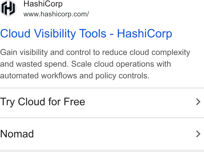 HashiCorp ad on Google Ads: Cloud Visibility Tools - Hashi Corp Gain visibility and control to reduce cloud complexity and wasted spend. Scale cloud operations with automated workflows and policy controls. Try Cloud for Free Nomad
