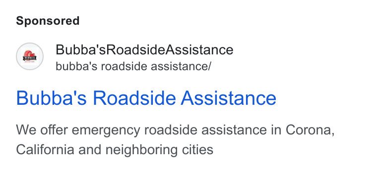 Weebly ad on Google Ads: Bubba's Roadside Assistance _ bubba's roadside assistance/ Bubba's Roadside Assistance We offer emergency roadside assistance in Corona, California and neighboring cities
