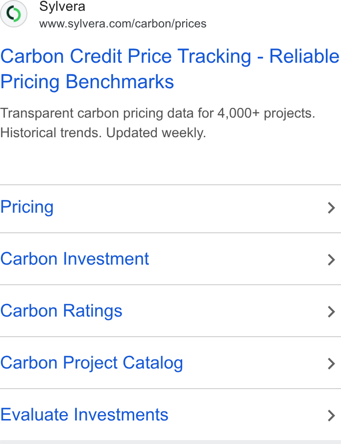 Sylvera ad on Google Ads: Carbon Credit Price Tracking - Reliable Pricing Benchmarks Transparent carbon pricing data for 4,000+ projects. Historical trends. Updated weekly. Pricing > Carbon Investment > Carbon Ratings > Carbon Project Catalog > Evaluate Investments >