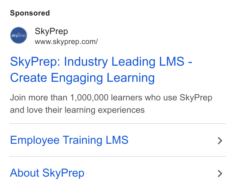 SkyPrep LMS ad on Google Ads: Sky Prep: Industry Leading LMS - Create Engaging Learning Join more than 1,000,000 learners who use Sky Prep and love their learning experiences Employee Training LMS About Sky Prep