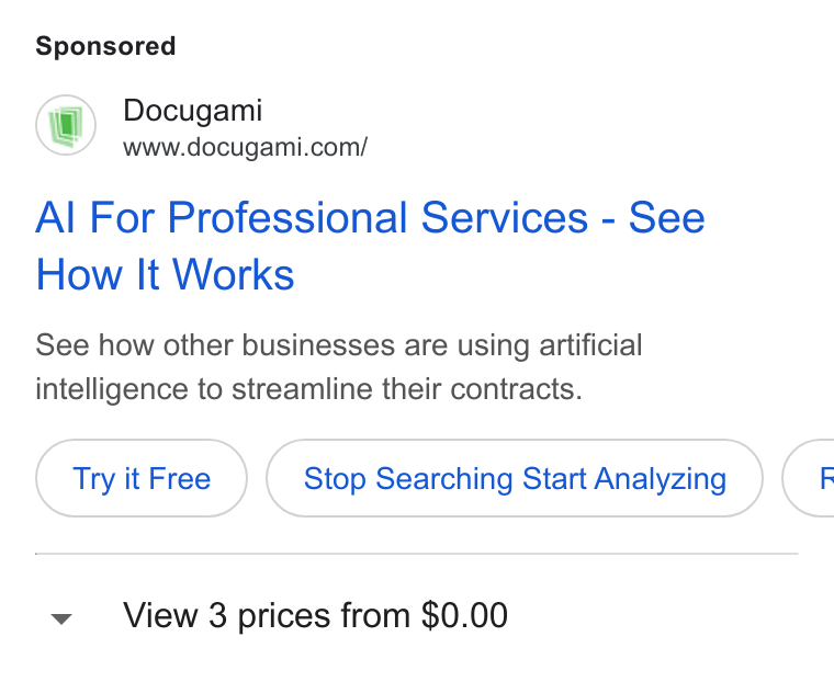 Docugami ad on Google Ads: Al For Professional Services - See How It Works See how other businesses are using artificial intelligence to streamline their contracts. Try it Free Stop Searching Start Analyzing Ce View 3 prices from $0.00