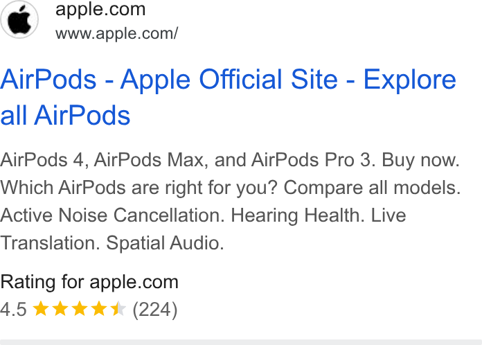 Apple ad on Google Ads: Www.apple.com/ Air Pods - Apple Official Site - Explore all Air Pods Air Pods 4, Air Pods Max, and Air Pods Pro 3. Buy now. Which Air Pods are right for you? Compare all models. Active Noise Cancellation. Hearing Health. Live Translation. Spatial Audio. Rating for apple.com 4.5 & k K KK (224)