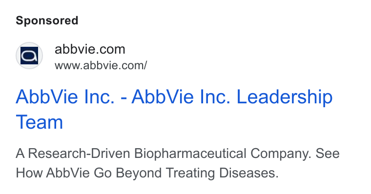 AbbVie ad on Google Ads: www.abbvie.com/ Abb Vie Inc. - Abb Vie Inc. Leadership Team A Research-Driven Biopharmaceutical Company. See How Abb Vie Go Beyond Treating Diseases.