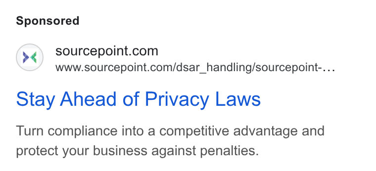 Sourcepoint ad on Google Ads: www.sourcepoint.com/dsar_handling/sourcepoint-... Stay Ahead of Privacy Laws Turn compliance into a competitive advantage and protect your business against penalties.