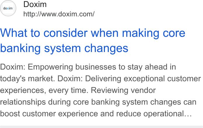 Doxim ad on Google Ads: What to consider when making core banking system changes Doxim: Empowering businesses to stay ahead in today's market. Doxim: Delivering exceptional customer experiences, every time. Reviewing vendor relationships during core banking system changes can boost customer experience and reduce operational...