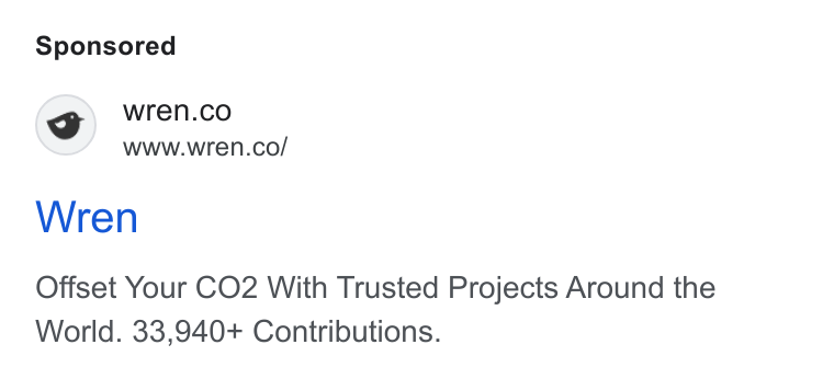 Wren ad on Google Ads: www.wren.co/ Wren Offset Your CO2 With Trusted Projects Around the World. 33,940+ Contributions.