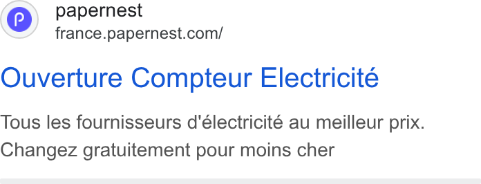 papernest ad on Google Ads: Ouverture Compteur Electricite Tous les fournisseurs d'électricité au meilleur prix. Changez gratuitement pour moins cher
