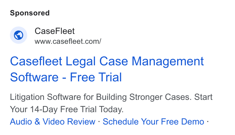 Casefleet ad on Google Ads: Casefleet Legal Case Management Software - Free Trial Litigation Software for Building Stronger Cases. Start Your 14-Day Free Trial Today. Audio & Video Review - Schedule Your Free Demo -