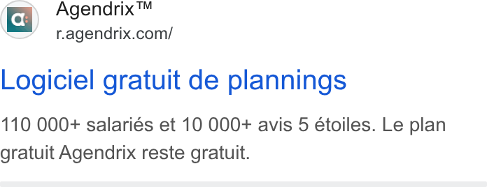 Agendrix ad on Google Ads: Logiciel gratuit de plannings 110 000+ salaries et 10 000+ avis 5 etoiles. Le plan gratuit Agendrix reste gratuit.