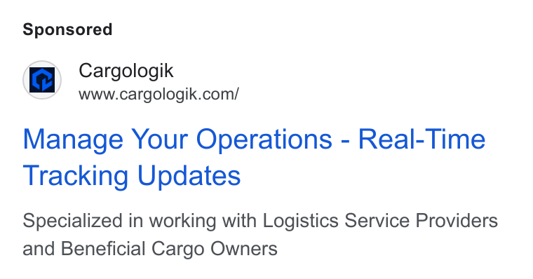 Cargologik ad on Google Ads: Manage Your Operations - Real-Time Tracking Updates Specialized in working with Logistics Service Providers and Beneficial Cargo Owners