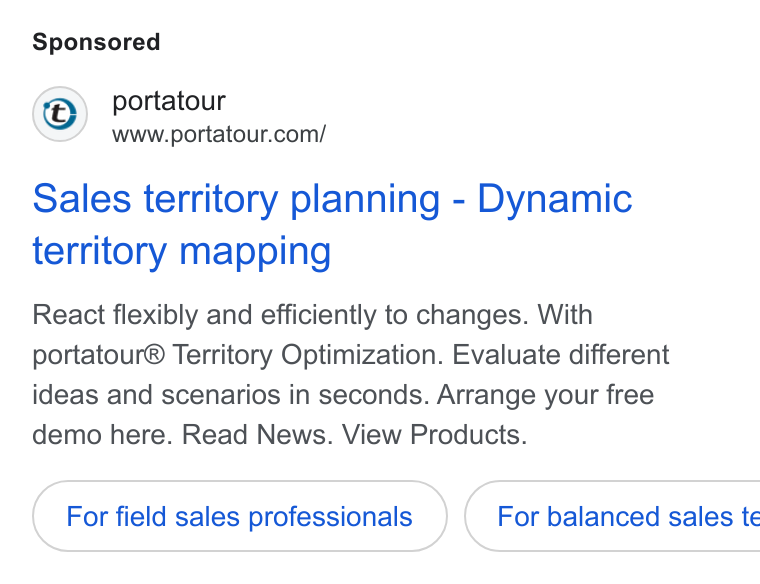 portatour ad on Google Ads: Sales territory planning - Dynamic territory mapping React flexibly and efficiently to changes. With portatour® Territory Optimization. Evaluate different ideas and scenarios in seconds. Arrange your free demo here. Read News. View Products. For field sales professionals }( For balanced sales te