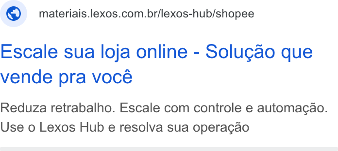 Lexos ad on Google Ads: Escale sua loja online - Solugao que vende pra voce Reduza retrabalho. Escale com controle e automagao. Use o Lexos Hub e resolva sua operacgao