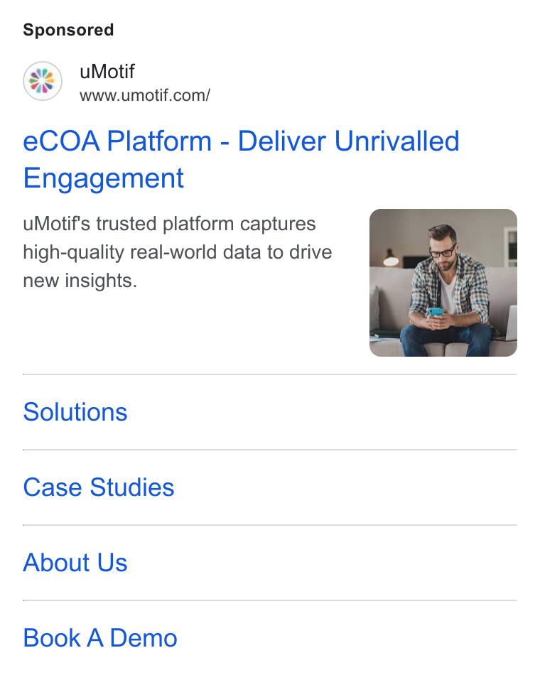 uMotif ad on Google Ads: e COA Platform - Deliver Unrivalled Engagement u Motif's trusted platform captures high-quality real-world data to drive new insights. Solutions Case Studies About Us Book A Demo