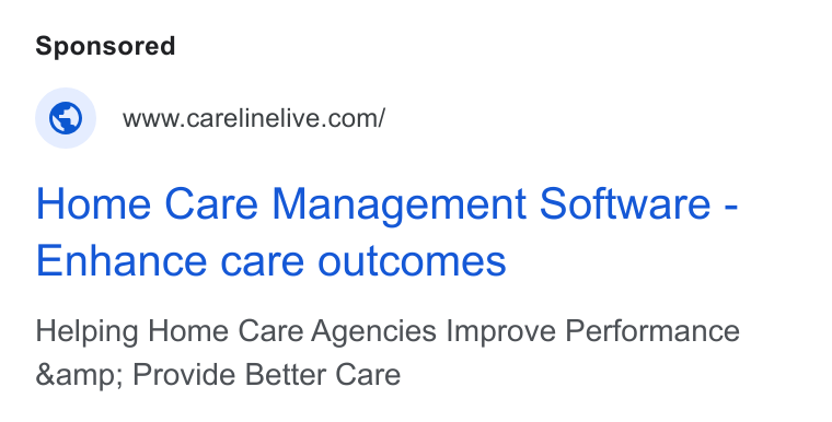 CareLineLive ad on Google Ads: Home Care Management Software - Enhance care outcomes Helping Home Care Agencies Improve Performance &amp; Provide Better Care