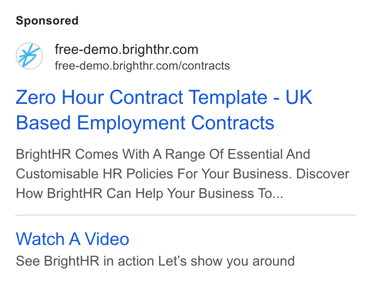 BrightHR ad on Google Ads: free-demo.brighthr.com/contracts Zero Hour Contract Template - UK Based Employment Contracts Bright HR Comes With A Range Of Essential And Customisable HR Policies For Your Business. Discover How Bright HR Can Help Your Business To... Watch A Video See Bright HR in action Let’s show you around