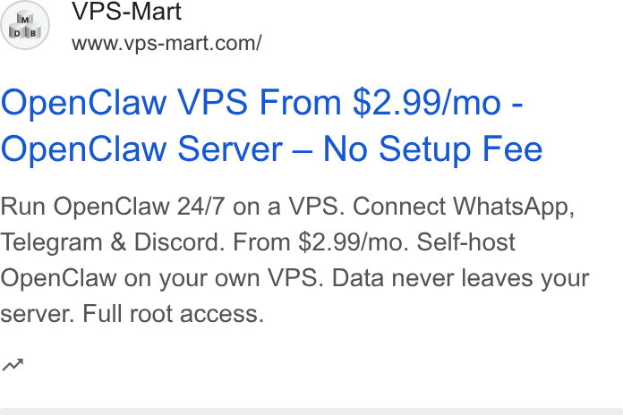 Database Mart ad on Google Ads: Open Claw VPS From $2.99/mo - Open Claw Server — No Setup Fee Run Open Claw 24/7 on a VPS. Connect Whats App, Telegram & Discord. From $2.99/mo. Self-host Open Claw on your own VPS. Data never leaves your server. Full root access. n~