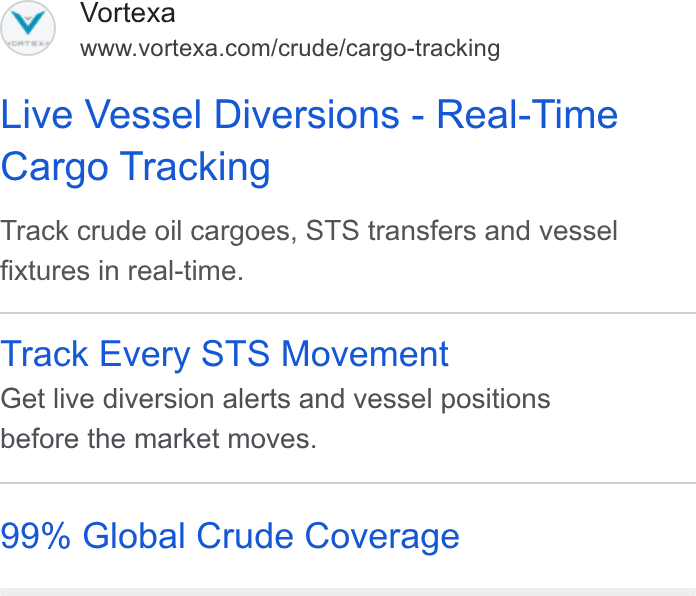 Vortexa ad on Google Ads: Live Vessel Diversions - Real-Time Cargo Tracking Track crude oil cargoes, STS transfers and vessel fixtures in real-time. Track Every STS Movement Get live diversion alerts and vessel positions before the market moves. 99% Global Crude Coverage