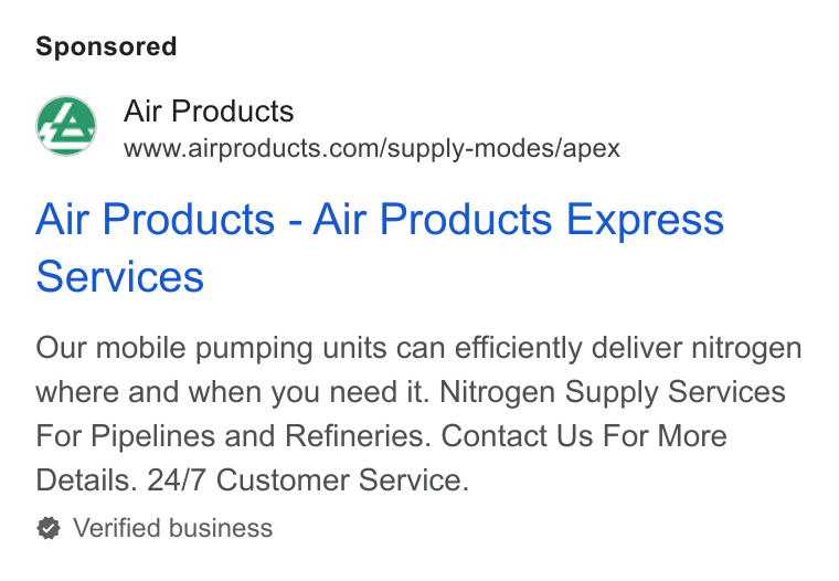 Air Products & Chemicals ad on Google Ads: Air Products - Air Products Express Services Our mobile pumping units can efficiently deliver nitrogen where and when you need it. Nitrogen Supply Services For Pipelines and Refineries. Contact Us For More Details. 24/7 Customer Service. Verified business