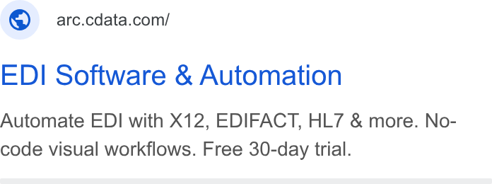 CData ad on Google Ads: EDI Software & Automation Automate EDI with X12, EDIFACT, HL7 & more. No- code visual workflows. Free 30-day trial.