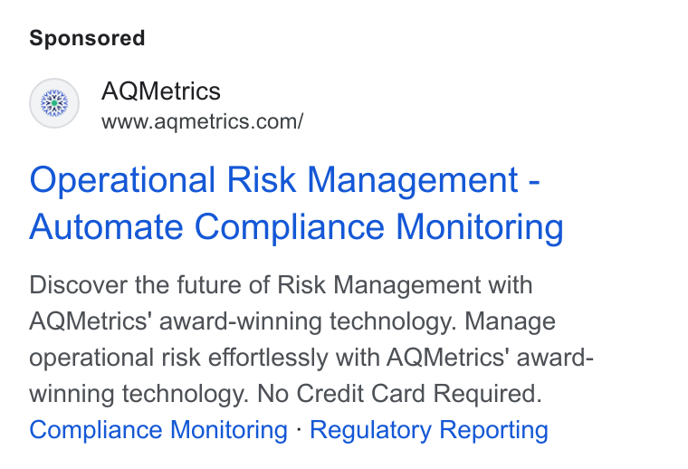 AQMetrics ad on Google Ads: Operational Risk Management - Automate Compliance Monitoring Discover the future of Risk Management with AQMetrics' award-winning technology. Manage operational risk effortlessly with AQMetrics' award- winning technology. No Credit Card Required. Compliance Monitoring - Regulatory Reporting