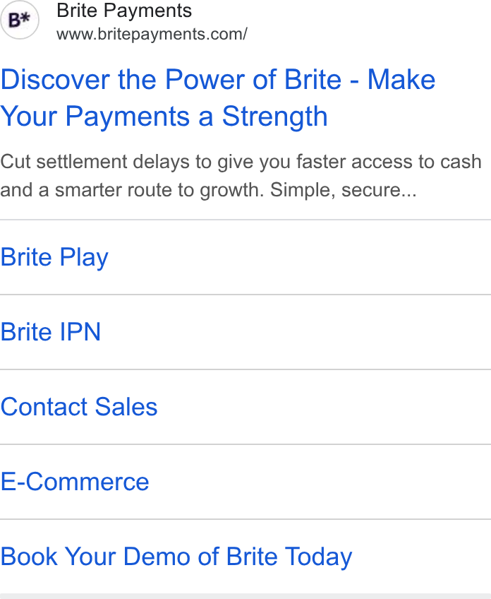 Brite Payments ad on Google Ads: Discover the Power of Brite - Make Your Payments a Strength Cut settlement delays to give you faster access to cash and a smarter route to growth. Simple, secure... Brite Play Brite IPN Contact Sales E-Commerce Book Your Demo of Brite Today