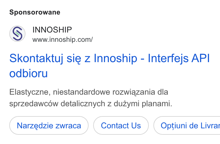 Innoship ad on Google Ads: Sponsorowane Skontaktuj sie z Innoship - Interfejs API odbioru Elastyczne, niestandardowe rozwiazania dla sprzedawcéw detalicznych z duzymi planami. Contact Us } ( Optiuni de Livrar