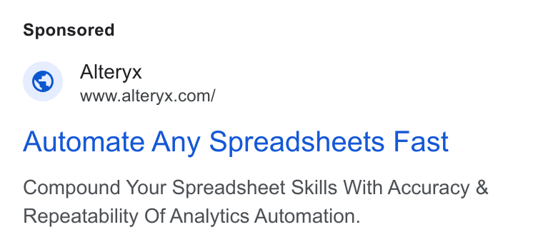Alteryx ad on Google Ads: Automate Any Spreadsheets Fast Compound Your Spreadsheet Skills With Accuracy & Repeatability Of Analytics Automation.