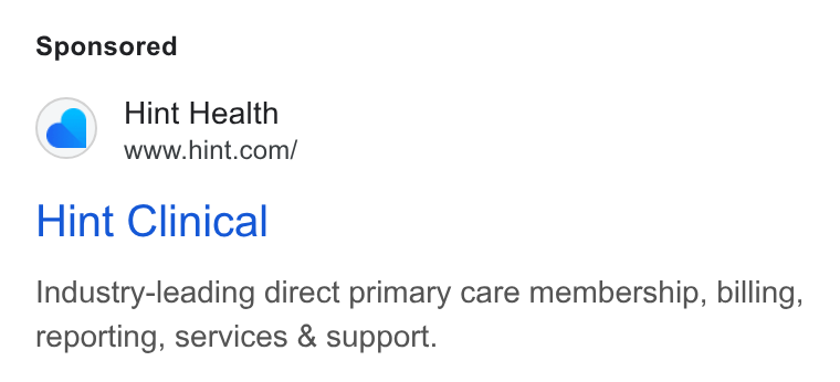Hint Health ad on Google Ads: Hint Clinical Industry-leading direct primary care membership, billing, reporting, services & support.