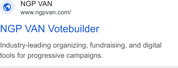 NGP VAN ad on Google Ads: NGP VAN Votebuilder Industry-leading organizing, fundraising, and digital tools for progressive campaigns.