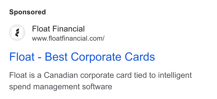 Float ad on Google Ads: Float - Best Corporate Cards Float is a Canadian corporate card tied to intelligent spend management software