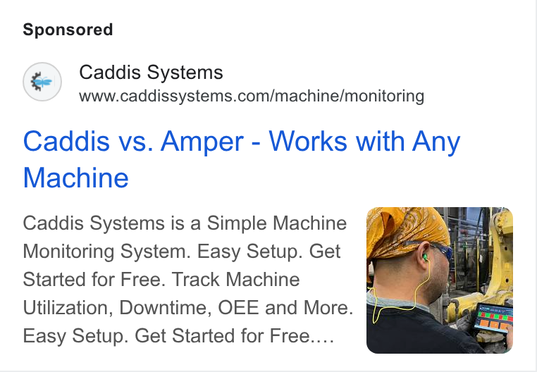 Caddis Systems ad on Google Ads: Caddis vs. Amper - Works with Any Machine Caddis Systems is a Simple Machine Monitoring System. Easy Setup. Get Started for Free. Track Machine Utilization, Downtime, OEE and More. ih Easy Setup. Get Started for Free....