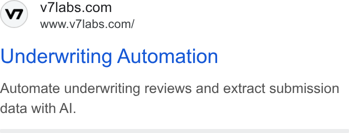 V7 ad on Google Ads: www.v/7labs.com/ Underwriting Automation Automate underwriting reviews and extract submission data with Al.