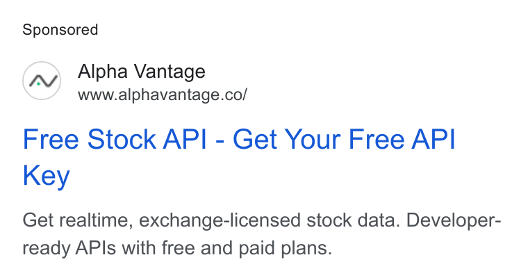 Alpha Vantage ad on Google Ads: Free Stock API - Get Your Free API Key Get realtime, exchange-licensed stock data. Developer- ready APIs with free and paid plans.