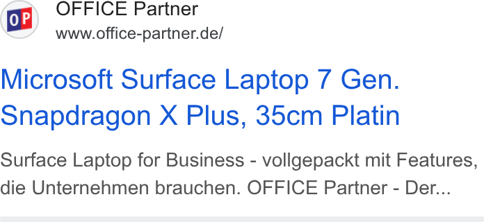 Shopgate ad on Google Ads: Microsoft Surface Laptop 7 Gen. Snapdragon X Plus, 35cm Platin Surface Laptop for Business - vollgepackt mit Features, die Unternehmen brauchen. OFFICE Partner - Der...