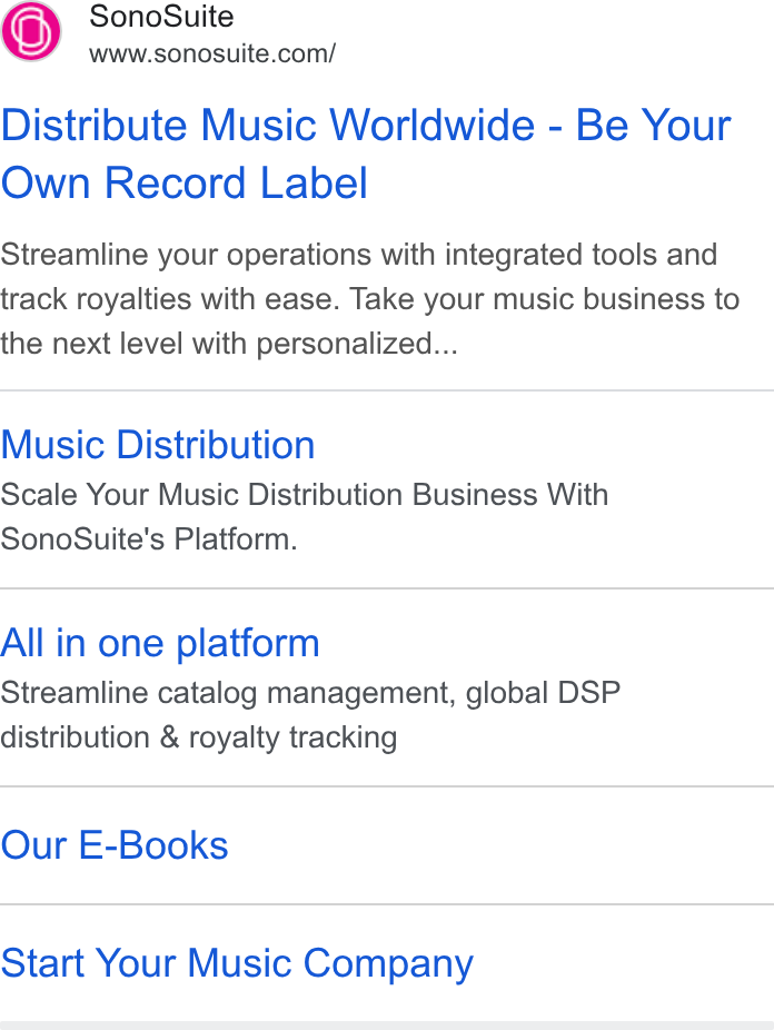 SonoSuite ad on Google Ads: Distribute Music Worldwide - Be Your Own Record Label Streamline your operations with integrated tools and track royalties with ease. Take your music business to the next level with personalized... Music Distribution Scale Your Music Distribution Business With Sono Suite's Platform. All in one platform Streamline catalog management, global DSP distribution & royalty tracking Our E-Books Start Your Music Company