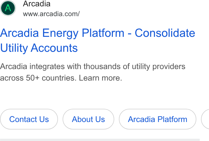 Arcadia ad on Google Ads: Arcadia Energy Platform - Consolidate Utility Accounts Arcadia integrates with thousands of utility providers across 50+ countries. Learn more. Contact Us About Us Arcadia Platform (