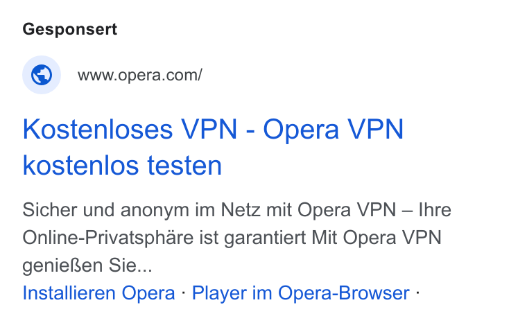 Opera ad on Google Ads: Kostenloses VPN - Opera VPN kostenlos testen Sicher und anonym im Netz mit Opera VPN — Ihre Online-Privatsphare ist garantiert Mit Opera VPN geniefen Sie... Installieren Opera - Player im Opera-Browser -