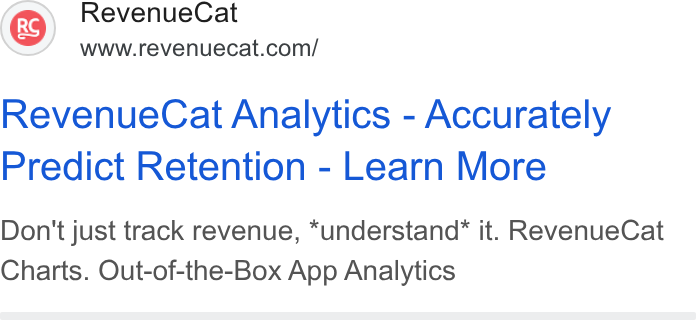 RevenueCat ad on Google Ads: Revenue Cat Analytics - Accurately Predict Retention - Learn More Don't just track revenue, “understand* it. Revenue Cat Charts. Out-of-the-Box App Analytics