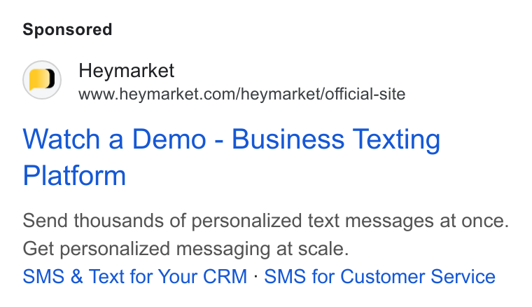 Heymarket ad on Google Ads: Watch a Demo - Business Texting Platform Send thousands of personalized text messages at once. Get personalized messaging at scale. SMS & Text for Your CRM - SMS for Customer Service