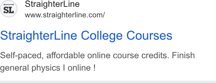 StraighterLine ad on Google Ads: otraighter Line College Courses Self-paced, affordable online course credits. Finish general physics I online !