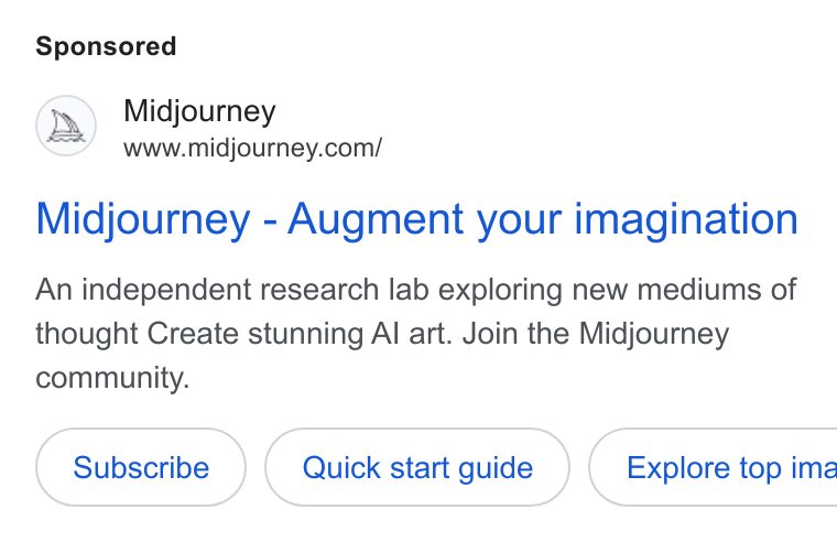 Midjourney ad on Google Ads: Midjourney - Augment your imagination An independent research lab exploring new mediums of thought Create stunning Al art. Join the Midjourney community. Quick start guide } ( Explore top ime