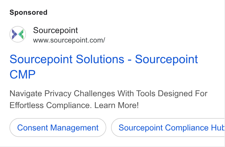 Sourcepoint ad on Google Ads: Sourcepoint Solutions - Sourcepoint CMP Navigate Privacy Challenges With Tools Designed For Effortless Compliance. Learn More! Consent Management Sourcepoint Compliance Huk