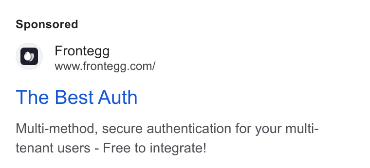 Frontegg ad on Google Ads: The Best Auth Multi-method, secure authentication for your multi- tenant users - Free to integrate!