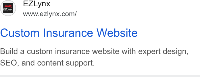 EZLynx ad on Google Ads: Custom Insurance Website Build a custom insurance website with expert design, SEO, and content support.